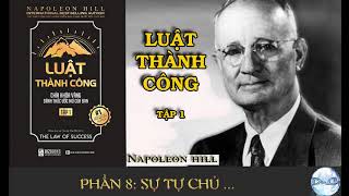 LUẬT THÀNH CÔNG Tập 1 Full - NAPOLEON HILL -  P8: Sự tự chủ ( Sách nói )