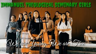 Immanuel Theological Seminary Girls singing We are Young, We are Free