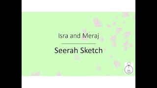 03b Isra and Meraj | Seerah Sketch