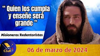 Evangelio de HOY miércoles 6 de marzo. Mt 5, 17-19. " Quien los cumpla y enseñe será grande ".