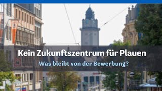 Kein Zukunftszentrum für Plauen: Was bleibt von der Bewerbung?