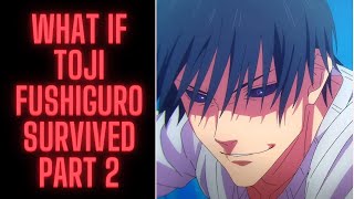 What If Toji Fushiguro Survived: Episode 2 | JJK Discussion