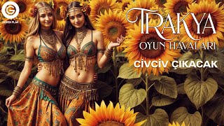 Trakya Oyun Havaları | Civciv Çıkacak