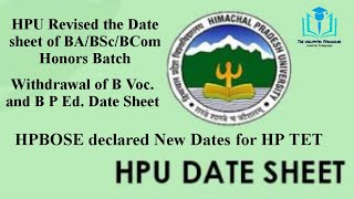 HPU Revised Datesheet for BA/BSc/BCom Honors|Withdrawal of BVoc & BPEd Datesheet|New Dates for HPTET