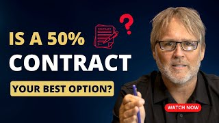 Is A 50% Contract Really Your Best Option?