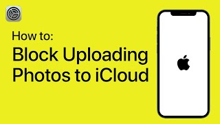 How to Block Uploading Photos to iCloud on Your iPhone