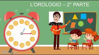 L'OROLOGIO: I MINUTI E I SECONDI