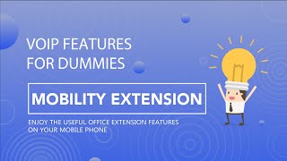 VoIP Features for Dummies Mobility Extension