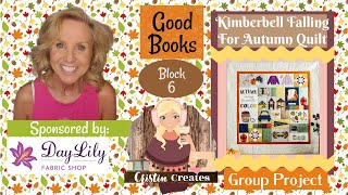 Kimberbell Falling For Autumn Quilt - Good Books Block & Learn More Too - Group Project