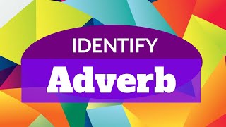 How to Find Adverb in a Sentence | Adverb Questions