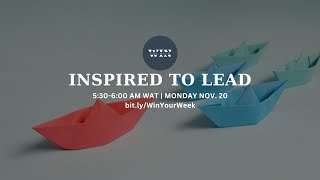 Inspired to Lead #WinTheWeek 20112023