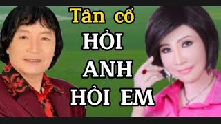 Tân cổ. Hỏi Anh Hỏi Em. TB. NSND.Minh Vương.NSUT. Thanh Kim Huệ .