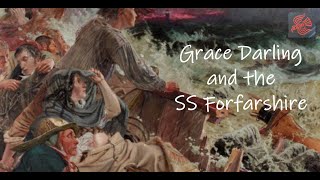 The Story of Grace Darling and the SS Forfarshire