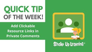 Google Classroom Tip: Add Clickable Resource Links in Comments