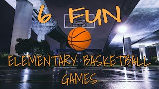 6 Fun Elementary Phys Ed BASKETBALL GAMES!