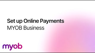 Set Up Online Payments AU - MYOB Business