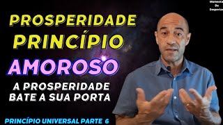 Prosperidade, Princípio Amoroso #prosperidadeinfinita