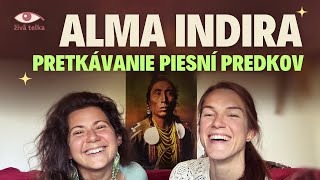 Alma Indira: Pretkávanie piesní predkov⏐Kameň mudrcov E06