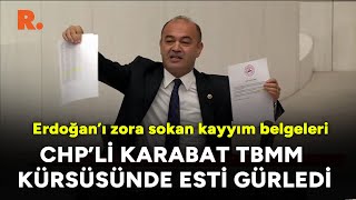 “Erdoğan’ın fotoğrafı var!” CHP'li Karabat'tan iktidarı zora sokan kayyım belgeleri