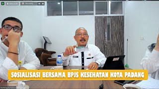 SOSIALISASI BERSAMA BPJS KESEHATAN DAN PPAT KOTA PADANG