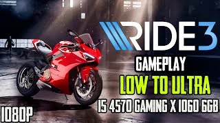 Ride 3 Gameplay Gaming X 1060 6gb i5 4570 1080p