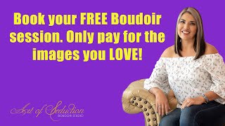 Book your FREE Boudoir Session. Only pay for your images!