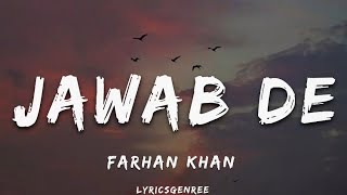 Farhan Khan - Jawab De (Lyrics) | Lyricsgenree | ALIF LAILA THE ALBUM