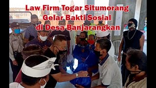 Law Firm Togar Situmorang Gelar Bakti Sosial Di Desa Banjarangkan