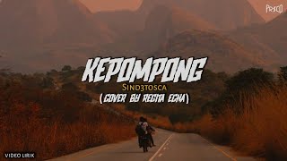 KEPOMPONG - sind3tosca (cover by) Regita Echa | video lirik