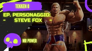 TEKKEN 8: la storia di STEVE FOX!!! GAMEPLAY ITA [60FPS]