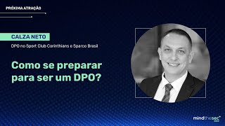 Como se Preparar para ser um DPO | Calza Neto