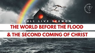 The World Before the Flood | Full Live Sermon