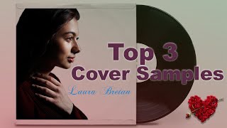 Laura Bretan - Top 3 cover samples [ sound edit by M@ri ]