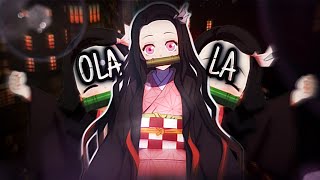 Nezuko - Ola La | 「Visper Remake」| 『Edit/AMV」