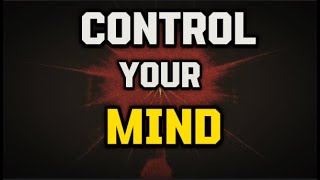 Taking Control of Your Mind