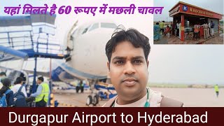 Aaj mai chala Durgapur Airport se Hyderabad