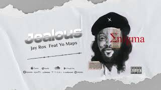 Jay Rox Feat. Yo Maps - Jealous (official Audio)