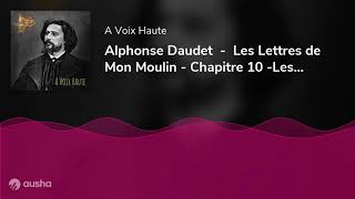 Alphonse Daudet  -  Les Lettres de Mon Moulin - Chapitre 10 -Les Douaniers - Yannick Debain