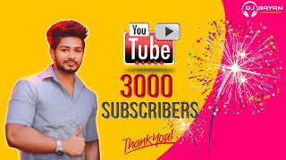 3000 Subscribers! ❤️ Thank You! DJ GAYAN🎧