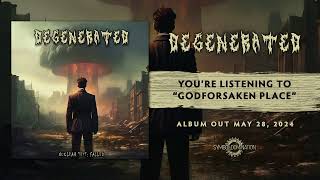 Degenerated - Godforsaken Place