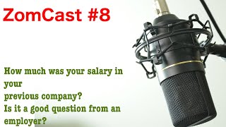 Zomcast #8 - Is Asking Your Previous Salary A Good Interview Question?