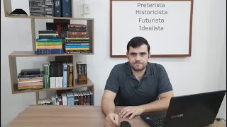 Escola preterista, historicista, futurista e idealista