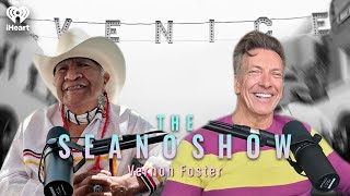 Vernon Foster & The Power of Forgiveness: Healing and Native Wisdom | The Seano Show