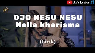 Ojo nesu nesu - Nella kharisma (Lirik) || Ar's Lyrics 🎵