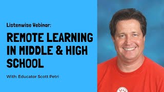 April 23, 2020 Remote Learning Webinar: Using Listenwise with Secondary Grade Students