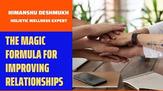 What is the magic formula for improvement in relationships? 4 Levels of listening- Himanshu Deshmukh