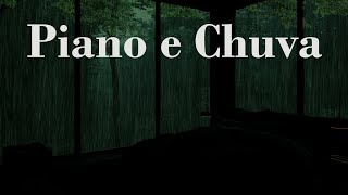 Piano e Chuva - Música Relaxante Para Um Sono Perfeito Com Chuveiros Perto Da Janela E Piano