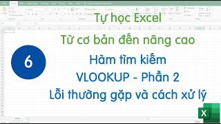 Tự học excel - Bài 06 - VLOOKUP - Những lỗi thường gặp và cách xử lý