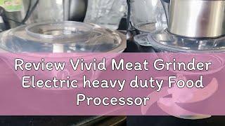 Review Vivid Meat Grinder Electric heavy duty Food Processor Food Grinder Multi Function Blender Me