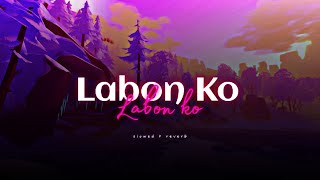 KK - Labon Ko (slowed + reverb)